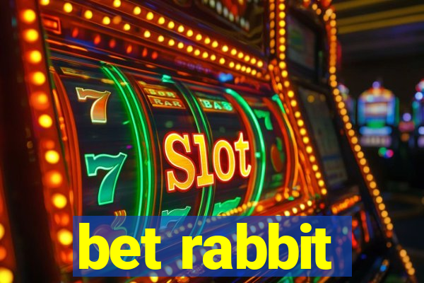 bet rabbit